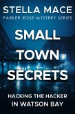 Small Town Secrets (Parker Rose Mystery Series, #2) (eBook, ePUB) Small Town Secrets (Parker Rose Mystery Series, #2) (eBook, ePUB)