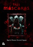 Tres máscaras (eBook, ePUB)