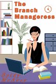 The Branch Manageress (eBook, ePUB) The Branch Manageress (eBook, ePUB)
