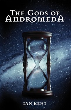 The Gods of Andromeda (Science Fiction - Quantum series, #5) (eBook, ePUB) - Kent, Ian