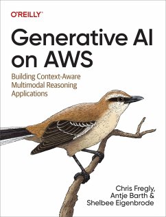 Generative AI on AWS (eBook, ePUB) - Fregly, Chris; Barth, Antje; Eigenbrode, Shelbee