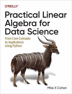 Practical Linear Algebra for Data Science (eBook, ePUB) - Cohen, Mike X