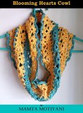 Blooming Hearts Cowl   Crochet Pattern (Easy Crochet Patterns, #17) (eBook, ePUB)