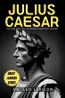 Julius Caesar: The Rise and Fall of... - Bild 1
