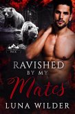 Ravished By My Mates (Red Ridge Pack, #4) (eBook, ePUB) Ravished By My Mates (Red Ridge Pack, #4) (eBook, ePUB)