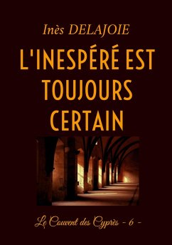 L'Inespéré est toujours certain (eBook, ePUB) L'Inespéré est toujours certain (eBook, ePUB)
