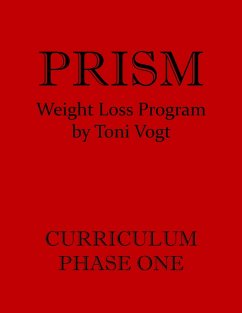 Cover Prism Weight Loss Program Curriculum Phase One (eBook, ePUB)