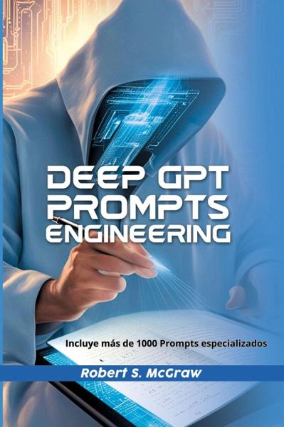 Deep GPT Prompts Engineering (Tutoriales Cómo ganar dinero en Internet, #1) (eBook, ePUB)