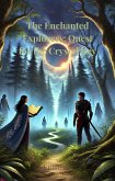 The Enchanted Explorers: Quest For The Crystal Key (The Enchanted Explorers Chronicles, #1) (eBook, ePUB)