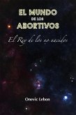 El Mundo De Los Abortivos (eBook, ePUB)