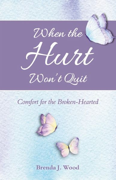 When the Hurt Won't Quit (eBook, ePUB) When the Hurt Won't Quit (eBook, ePUB)