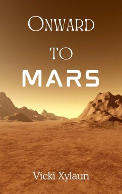 Onward to Mars (eBook, ePUB) - Xylaun, Vicki