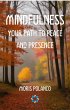 Mindfulness: Your Path to Peace and... - Bild 1