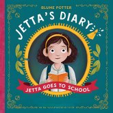 Jetta Goes To School (Jetta's Diary, #2) (eBook, ePUB) Jetta Goes To School (Jetta's Diary, #2) (eBook, ePUB)