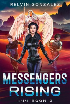 Messengers Rising (444, #3) (eBook, ePUB) - Gonzalez, Relvin