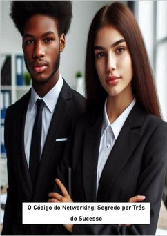 O Código do Networking: Segredo por Trás do Sucesso (eBook, ePUB) - MoreKnow