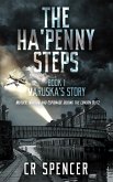 The Ha'penny Steps. Book 1. Maruska's Story (The Ha'penny Steps Trilogy, #1) (eBook, ePUB)