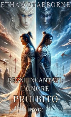 Regni Incantati: L'Onore Proibito 3/4 (eBook, ePUB) - Starborne, Ethan