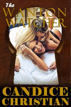 The Wanton Watcher (eBook, ePUB) - Christian, Candice