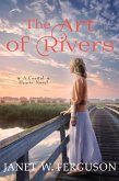The Art of Rivers: A Coastal Hearts Novel (eBook, ePUB) The Art of Rivers: A Coastal Hearts Novel (eBook, ePUB)