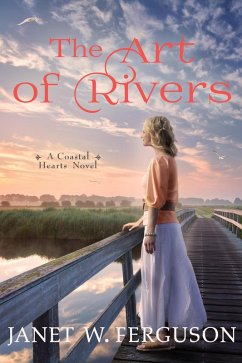 Cover The Art of Rivers: A Coastal Hearts Novel (eBook, ePUB)