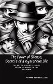 The power of silence: secrets of a mysterious life (eBook, ePUB) The power of silence: secrets of a mysterious life (eBook, ePUB)