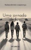 Uma Jornada De Fé (eBook, ePUB)