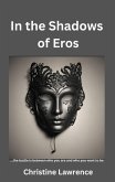 In The Shadows of Eros (eBook, ePUB) In The Shadows of Eros (eBook, ePUB)
