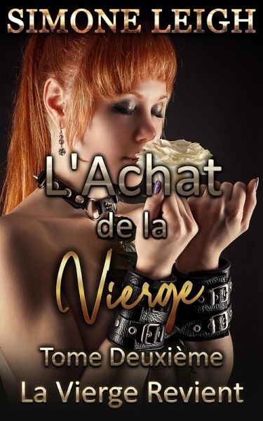 La Vierge Revient (L'Achat de la Vierge, #2) (eBook, ePUB) La Vierge Revient (L'Achat de la Vierge, #2) (eBook, ePUB)