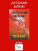 !Ayúdame Señor! (eBook, ePUB) !Ayúdame Señor! (eBook, ePUB)