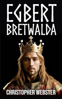 Cover Egbert Bretwalda (Nordic Heroes, #8) (eBook, ePUB)