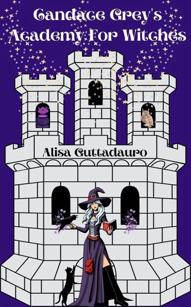 Candace Grey's Academy For Witches (eBook, ePUB) Candace Grey's Academy For Witches (eBook, ePUB)