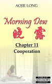 Morning Dew: Chapter 11 - Cooperation (eBook, ePUB) Morning Dew: Chapter 11 - Cooperation (eBook, ePUB)