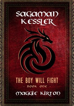 Sagaman Kessler: The Boy Will Fight (An Epic High Fantasy Adventure) (eBook, ePUB) - Kirton, Maggie