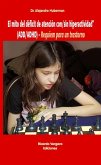 El mito del déficit de atención con/sin hiperactividad (ADD/ADHD) (eBook, ePUB) El mito del déficit de atención con/sin hiperactividad (ADD/ADHD) (eBook, ePUB)