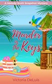 Murder in the Keys (A Melody Scott Snapshot Mystery, #1) (eBook, ePUB) Murder in the Keys (A Melody Scott Snapshot Mystery, #1) (eBook, ePUB)