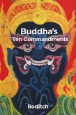 Buddha's Ten Commandments (eBook, ePUB) Buddha's Ten Commandments (eBook, ePUB)