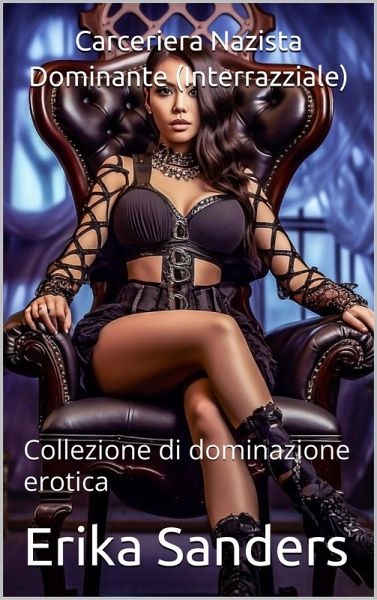 Carceriera Nazista Dominante (Interrazziale) (eBook, ePUB) Carceriera Nazista Dominante (Interrazziale) (eBook, ePUB)