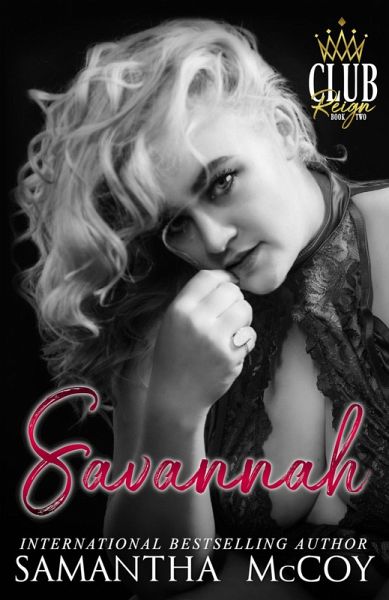 Savannah (Club Reign, Book Two) (eBook, ePUB)