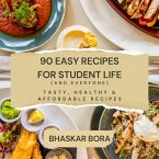 90 Easy Recipes for Student Life (and Everyone) (eBook, ePUB)