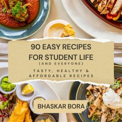 90 Easy Recipes for Student Life (and Everyone) (eBook, ePUB) - Bora, Bhaskar