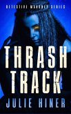Thrash Track (Detective Mahoney Series, #5) (eBook, ePUB)