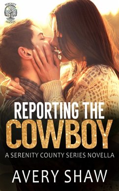 Cover Reporting The Cowboy (Serenity County, #0) (eBook, ePUB)