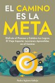 El Camino es la Meta (eBook, ePUB)