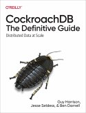 CockroachDB: The Definitive Guide (eBook, ePUB) CockroachDB: The Definitive Guide (eBook, ePUB)