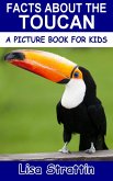 Facts About the Toucan (A Picture Book for Kids, #229) (eBook, ePUB) Facts About the Toucan (A Picture Book for Kids, #229) (eBook, ePUB)