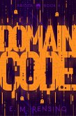 Domain Code (The Abiota Series, #4) (eBook, ePUB) Domain Code (The Abiota Series, #4) (eBook, ePUB)