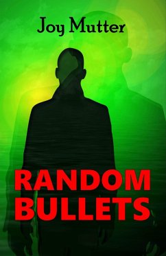 Random Bullets (eBook, ePUB) - Mutter, Joy