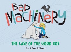 Bad Machinery Vol. 2: The Case of the Good Boy (eBook, PDF) - Allison, John