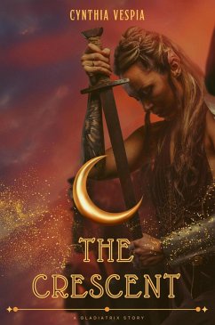 The Crescent (eBook, ePUB) - Vespia, Cynthia